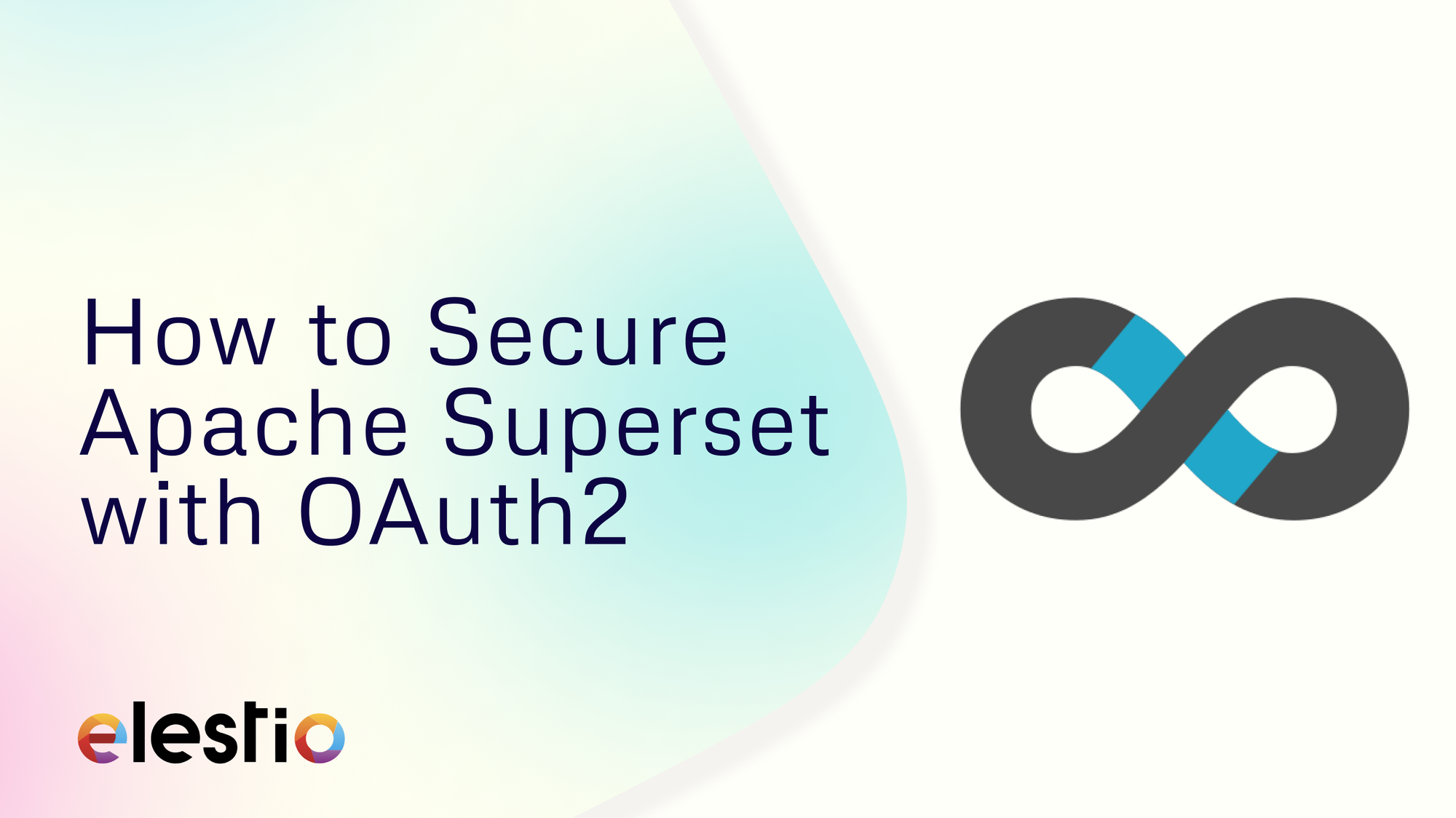 How to Secure Apache Superset with OAuth2