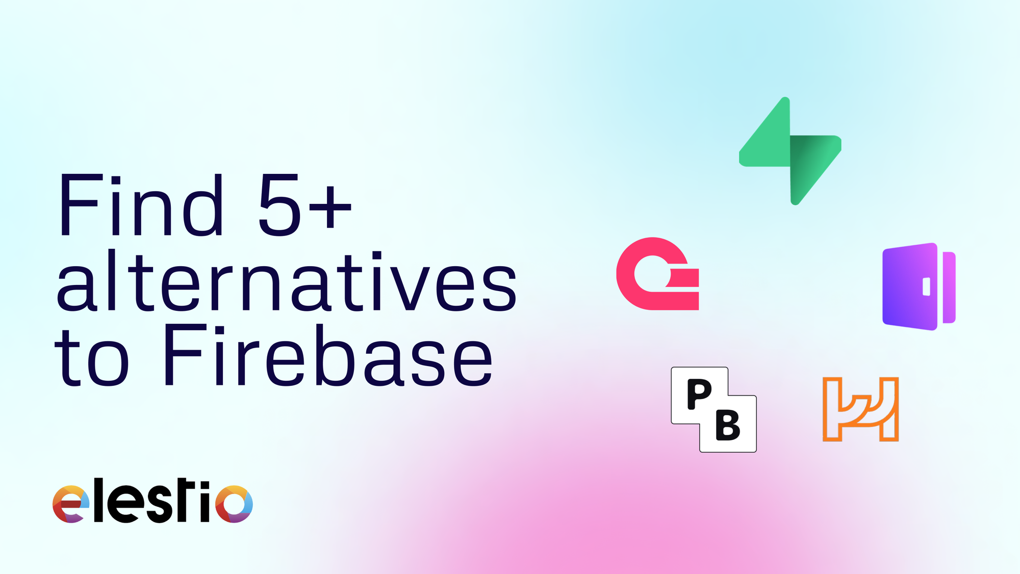 Find 5+ alternatives to Firebase