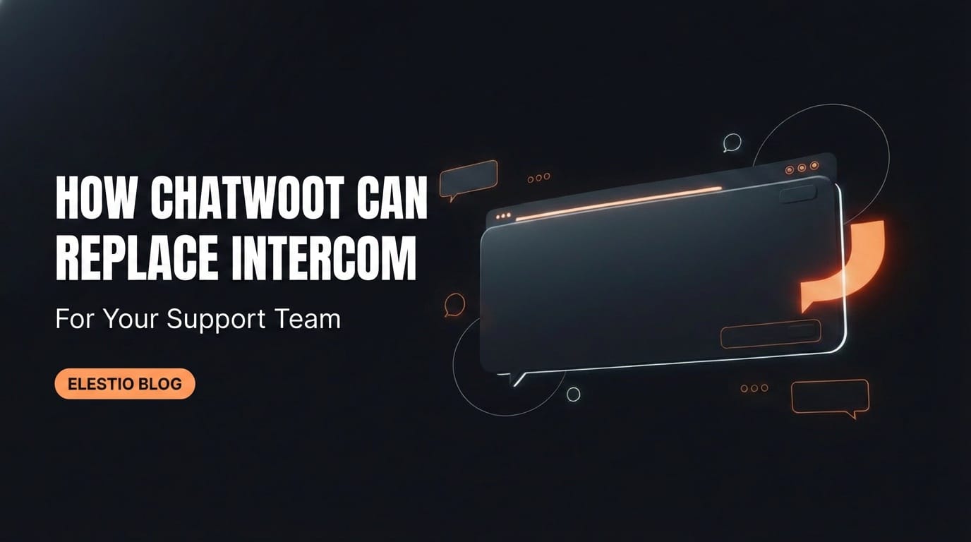 How Chatwoot Can Replace Intercom for Your Support Team