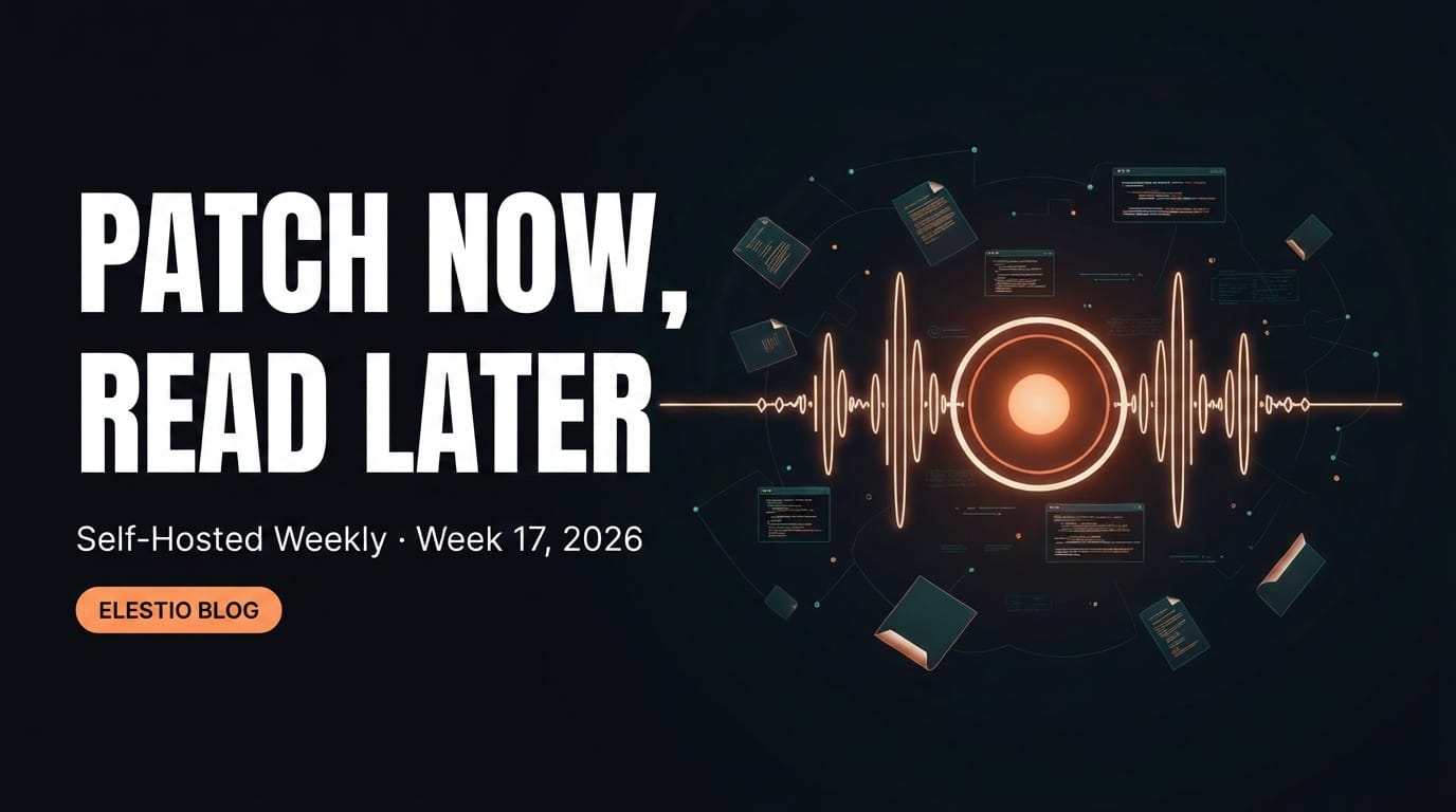 Self-Hosted Weekly: Week 17, 2026. K8s Scale-to-Zero Lands, Cal.com Goes Closed, and a CVSS 10 Hits AVideo