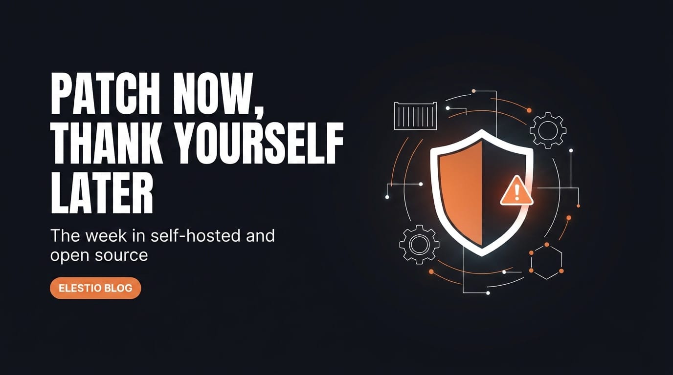 Self-Hosted Weekly: Week 26, 2026. n8n RCE, Ingress-Nginx Retired, KubeCon Goes Agent