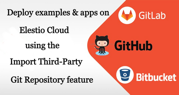 Deploy examples & apps on Elestio using the "Import Third-Party Git Repository" feature