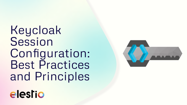 Keycloak Session Configuration: Best Practices and Principles