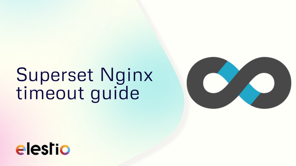 Superset Nginx timeout guide