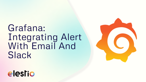 Grafana: Integrating Alert With Email And Slack