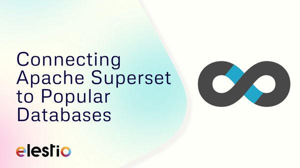 Connecting Apache Superset to Popular Databases