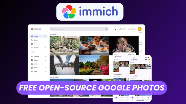 Immich: Free Open Source Photo and Video Management Platform