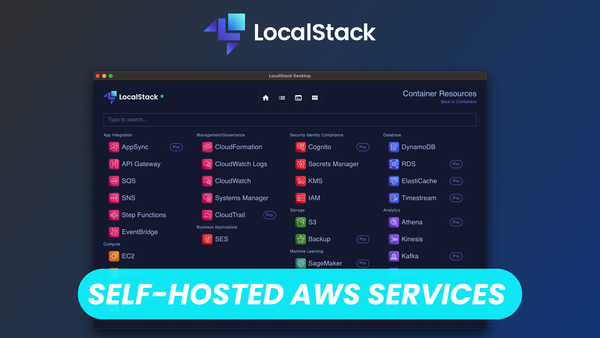 LocalStack: Free Open Source Self-Hosted AWS