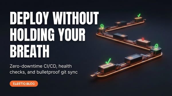 What's New in Elestio CI/CD: Zero-Downtime Deploys, Health Checks, and More