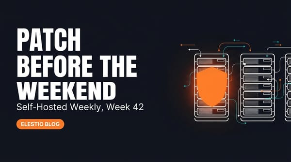 Self-Hosted Weekly: Week 42, 2026. GitLab CVSS 10, Drupal RCE, Mattermost 12
